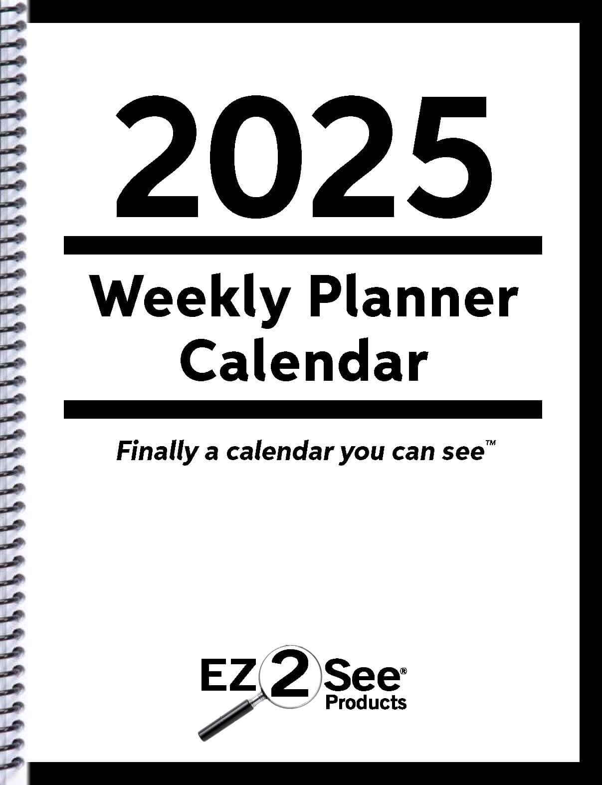 Coming Year 2025 EZ2See® Weekly Planner/Calendar